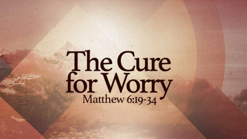 the-cure-for-worry-sermons-search-the-scriptures